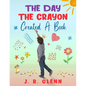 The Day the Crayon Created a Book - Paperback