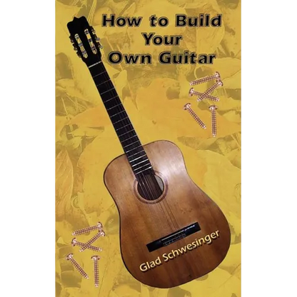 How to Build Your Own Guitar - Paperback