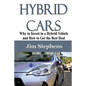 Hybrid Cars: Why to Invest in a Hybrid Vehicle and How to Get the Best Deal - Paperback