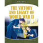 Victory and Legacy of World War II - Library Binding