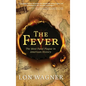 The Fever: The Most Fatal Plague in American History - Hardcover