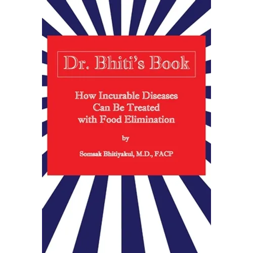 How Incurable Diseases Can Be Treated With Food Elimination - Paperback