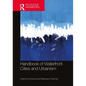 Handbook of Waterfront Cities and Urbanism - Paperback