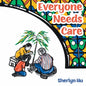Everyone Needs Care - Paperback