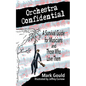orchestra confidential: a survivor's guide for musicians and those who love them - Paperback