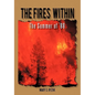 The Fires Within: The Summer of '88 - Hardcover