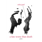 A Fate Worse Than Death - Paperback