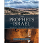 The Prophets of Israel: Walking the Ancient Paths - Hardcover