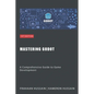 Mastering Godot: A Comprehensive Guide to Game Development - Paperback