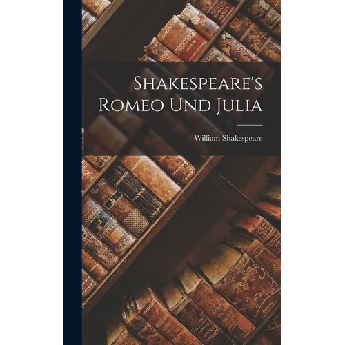 Shakespeare's Romeo und Julia - Hardcover