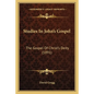 Studies in John's Gospel: The Gospel of Christ's Deity (1891) - Paperback