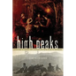 High Peaks: A History of Hiking the Adirondacks from Noah to Neoprene - Hardcover