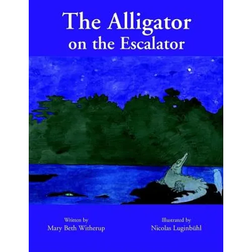 The Alligator on the Escalator - Paperback