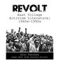 Revolt: East Village Activism Literature, 1960s through 1990s - Paperback