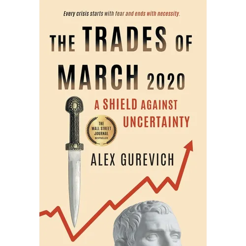 The Trades of March 2020: A Shield against Uncertainty - Hardcover