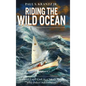 Riding the Wild Ocean: Around Cape Cod in a Small Sloop and Other Adventures - Hardcover