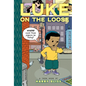 Luke on the Loose: Toon Books Level 2 - Hardcover