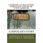 Looking at Recovery Through the Rear-View Mirror: : A Bipolar's Story - Paperback