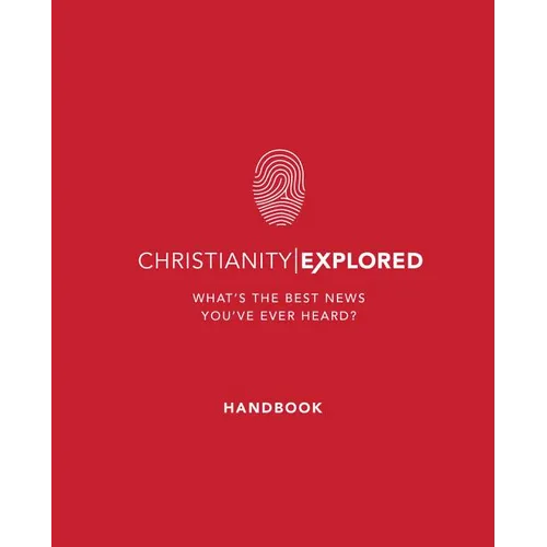 Christianity Explored Handbook: What's the Best News You've Ever Heard? - Paperback
