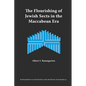The Flourishing of Jewish Sects in the Maccabean Era: An Interpretation - Paperback