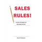 Sales Rules!: 24 Sales Strategies for Becoming the Best - Paperback