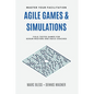 Agile Games and Simulations: Field-tested for Scrum Masters and Agile Coaches - Paperback