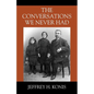 The Conversations We Never Had - Paperback