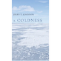 A Coldness - Hardcover