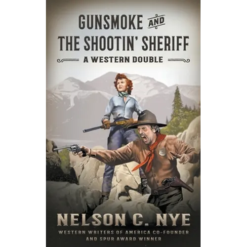Gunsmoke and The Shootin' Sheriff: A Western Double - Paperback