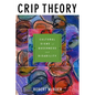 Crip Theory: Cultural Signs of Queerness and Disability - Hardcover