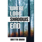 Where Long Shadows End - Paperback