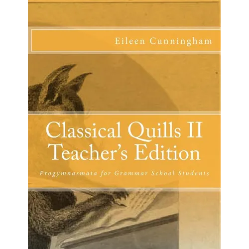 Classical Quills II Teacher's Edition - Paperback