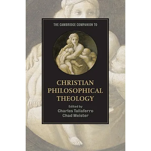 The Cambridge Companion to Christian Philosophical Theology - Paperback
