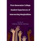 First-Generation College Student Experiences of Intersecting Marginalities - Paperback