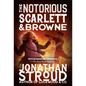 The Notorious Scarlett and Browne - Paperback