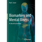 Biomarkers and Mental Illness: It's Not All in the Mind - Paperback