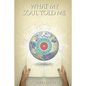 What My Soul Told Me - Paperback