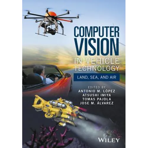 Computer Vision in Vehicle Technology: Land, Sea, and Air - Hardcover