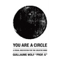 You Are a Circle: A Visual Meditation for the Creative Mind - Paperback