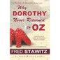 Why Dorothy Never Returned to Oz - Paperback