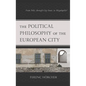 The Political Philosophy of the European City: From Polis, Through City-State, to Megalopolis? - Paperback
