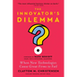 The Innovator's Dilemma, with a New Foreword: When New Technologies Cause Great Firms to Fail - Hardcover