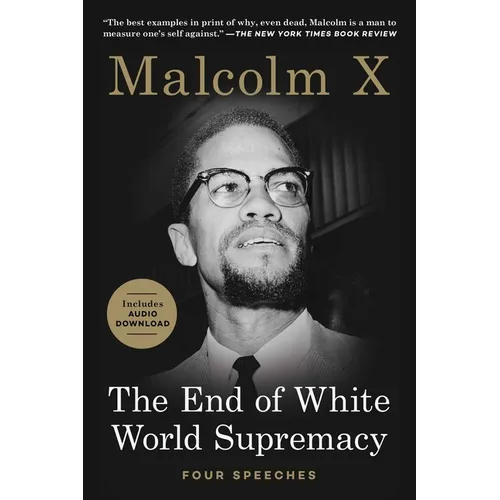 The End of White World Supremacy: Four Speeches - Paperback