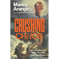 Crushing Chaos: Calm Your Storms. Order Your Life. Find Your Peace. - Hardcover