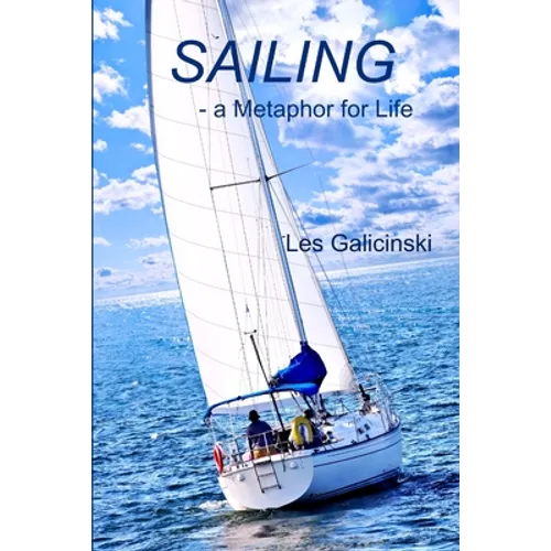 Sailing - a Metaphor for Life - Paperback