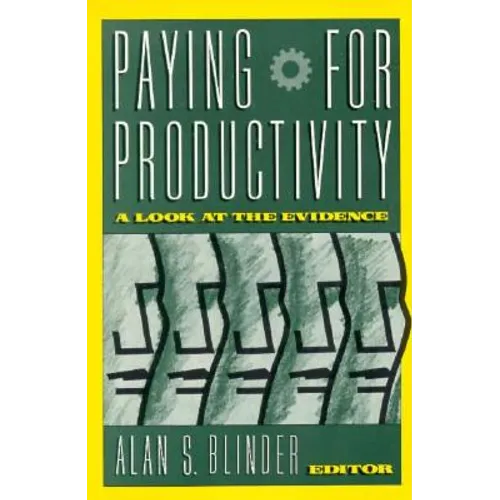 Paying for Productivity: A Look at the Evidence - Paperback