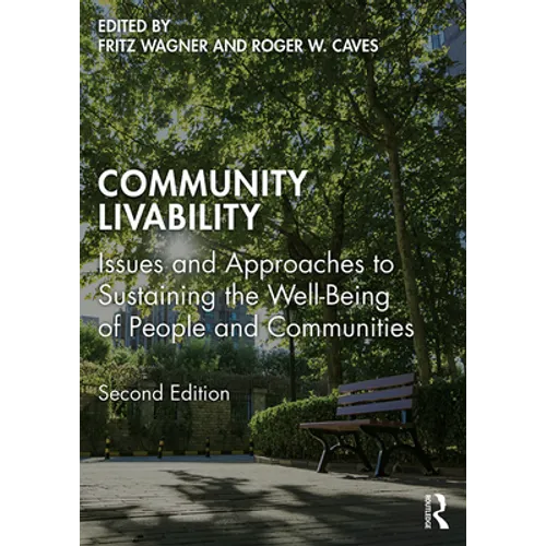 Community Livability: Issues and Approaches to Sustaining the Well-Being of People and Communities - Paperback