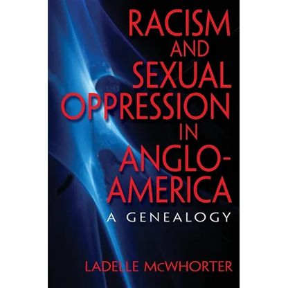 Racism and Sexual Oppression in Anglo-America: A Genealogy - Paperback
