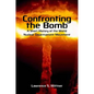 Confronting the Bomb: A Short History of the World Nuclear Disarmament Movement - Paperback