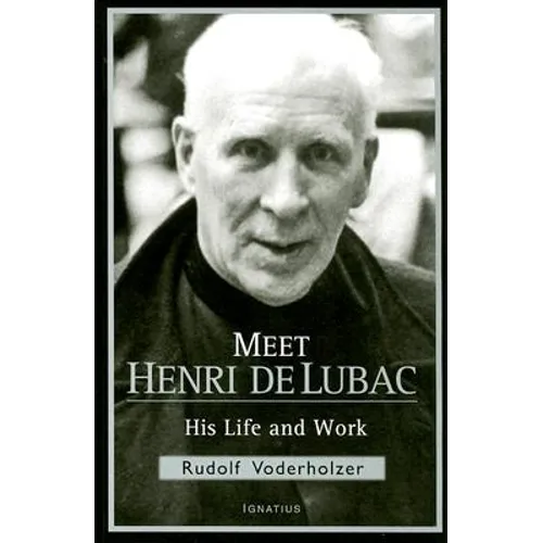 Meet Henri de Lubac: His Life and Work - Paperback